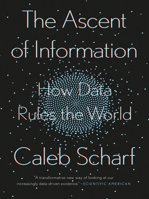 Title details for The Ascent of Information by Caleb Scharf - Wait list